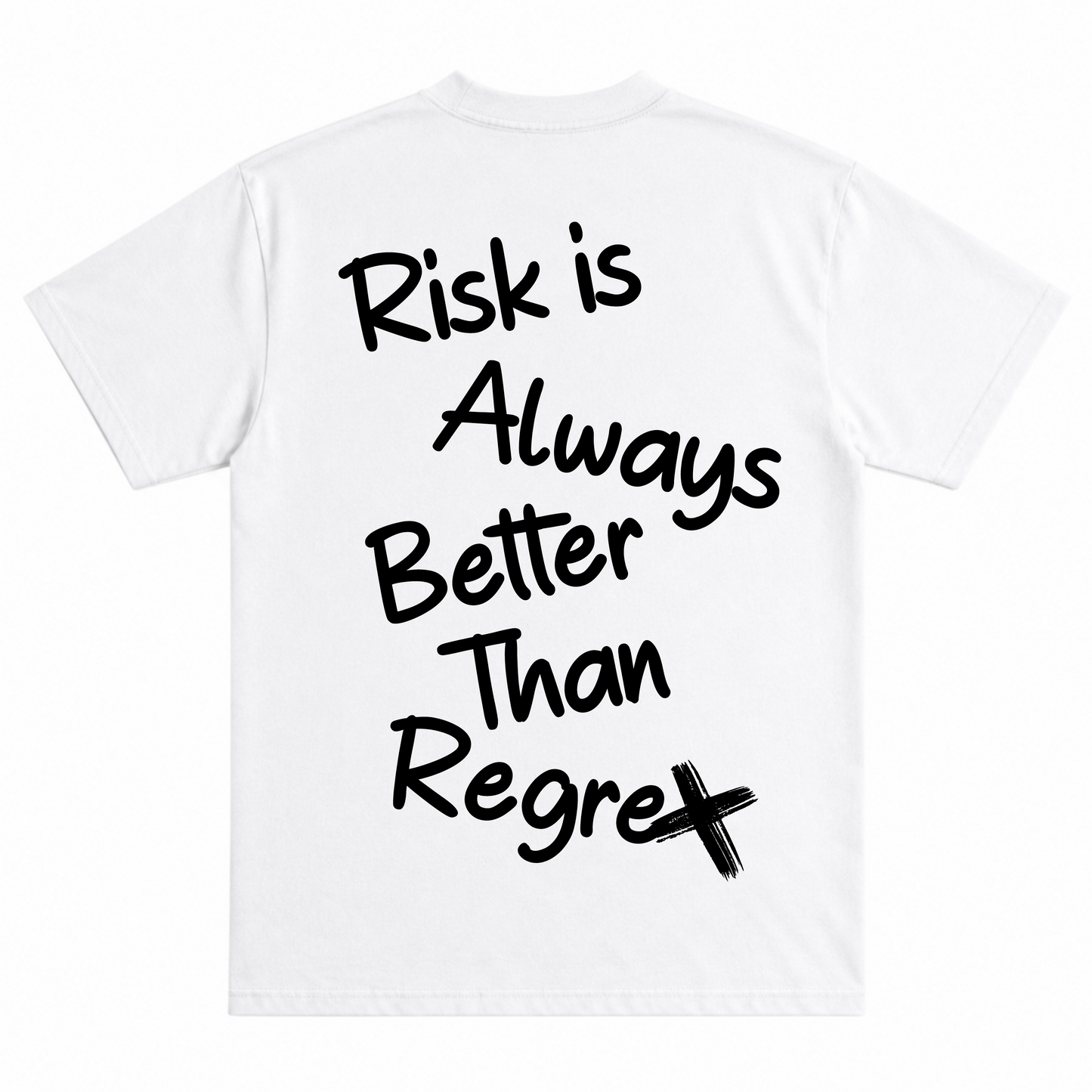 RISK IS BETTER THAN REGRET GRAPHIC T-SHIRT